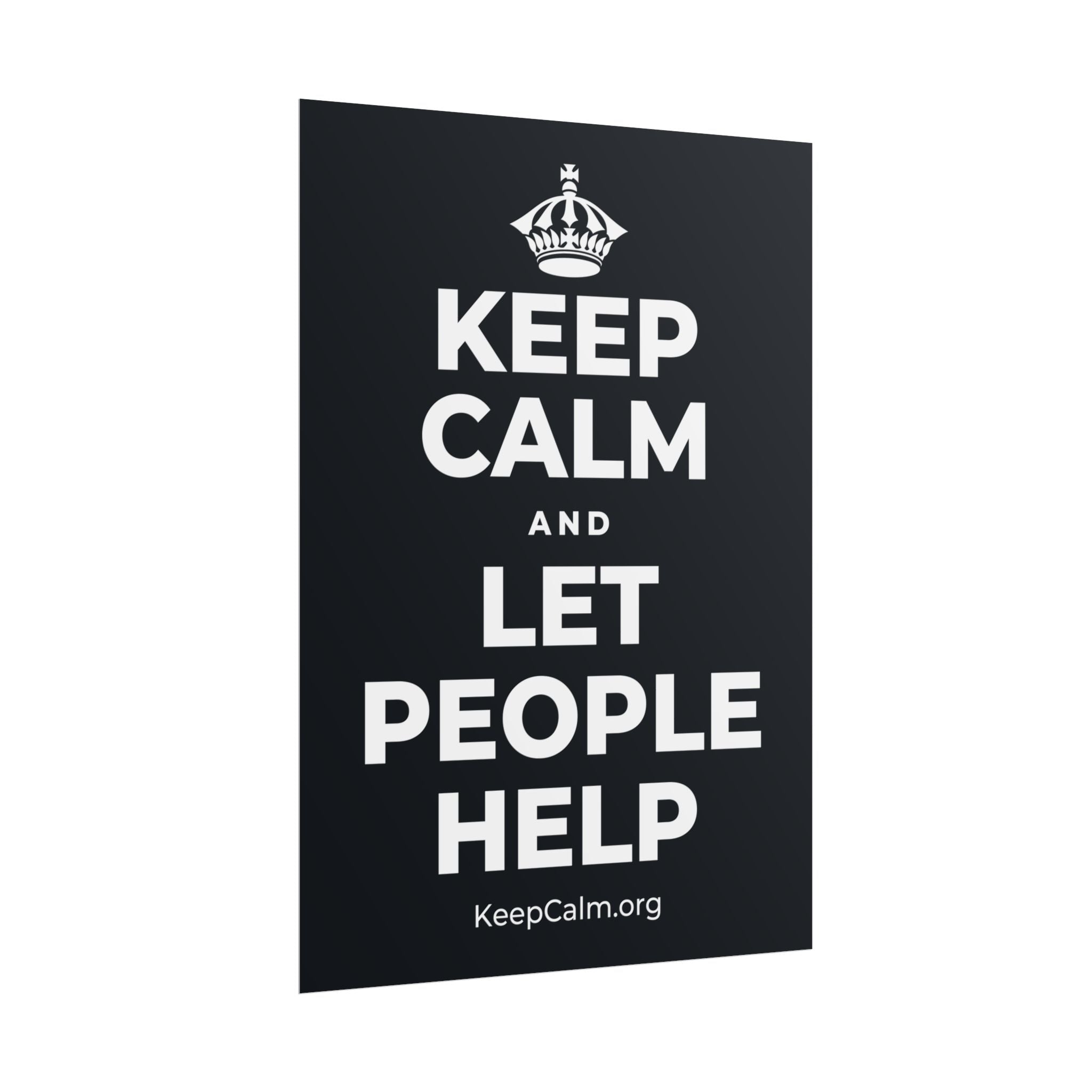 KEEP CALM AND LET PEOPLE HELP Poster (Dark)