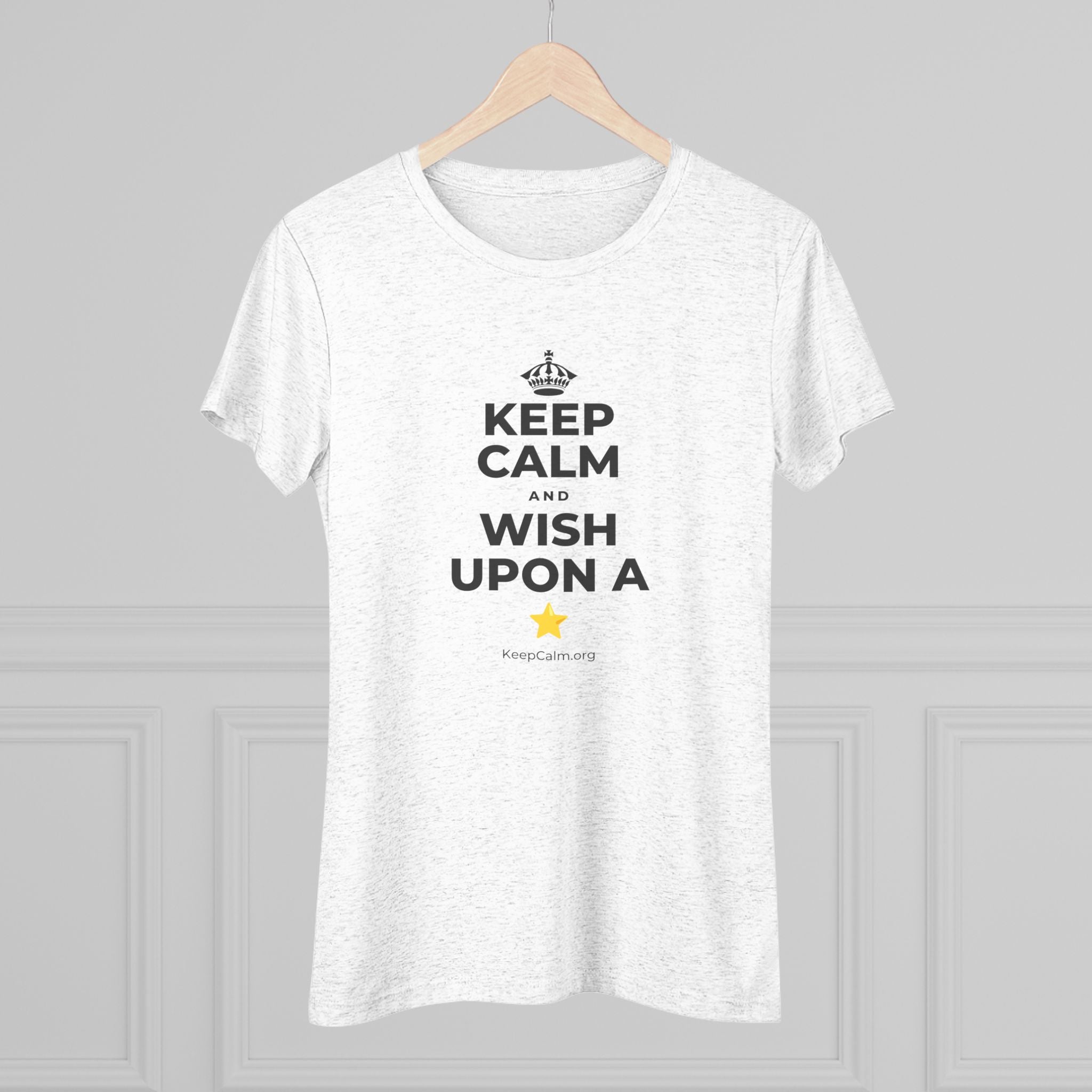 KEEP CALM AND WISH UPON A ⭐ Women's Tri-Blend Tee