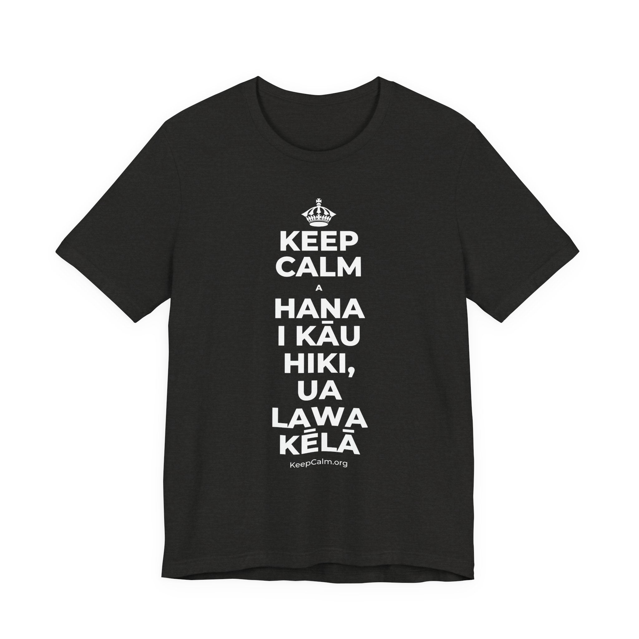 KEEP CALM A HANA I KĀU HIKI, UA LAWA KĒLĀ T-Shirt (Soft Cream–Heather Mauve)