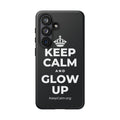 KEEP CALM AND GLOW UP Phone Case (Dark)