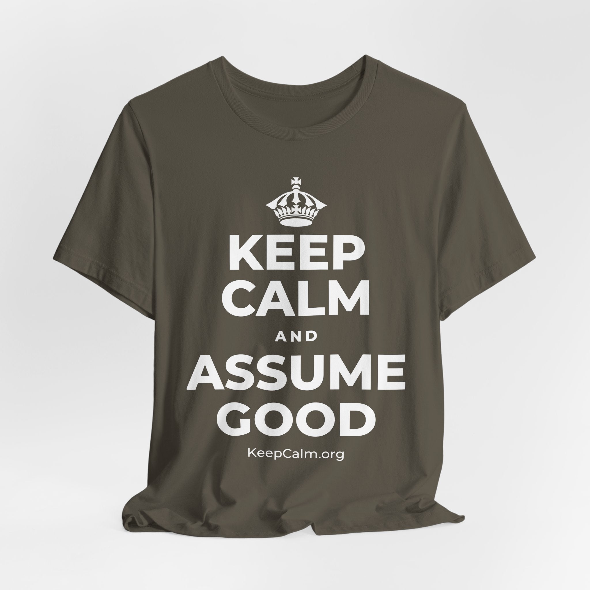 KEEP CALM AND ASSUME GOOD T-Shirt (White–Asphalt)