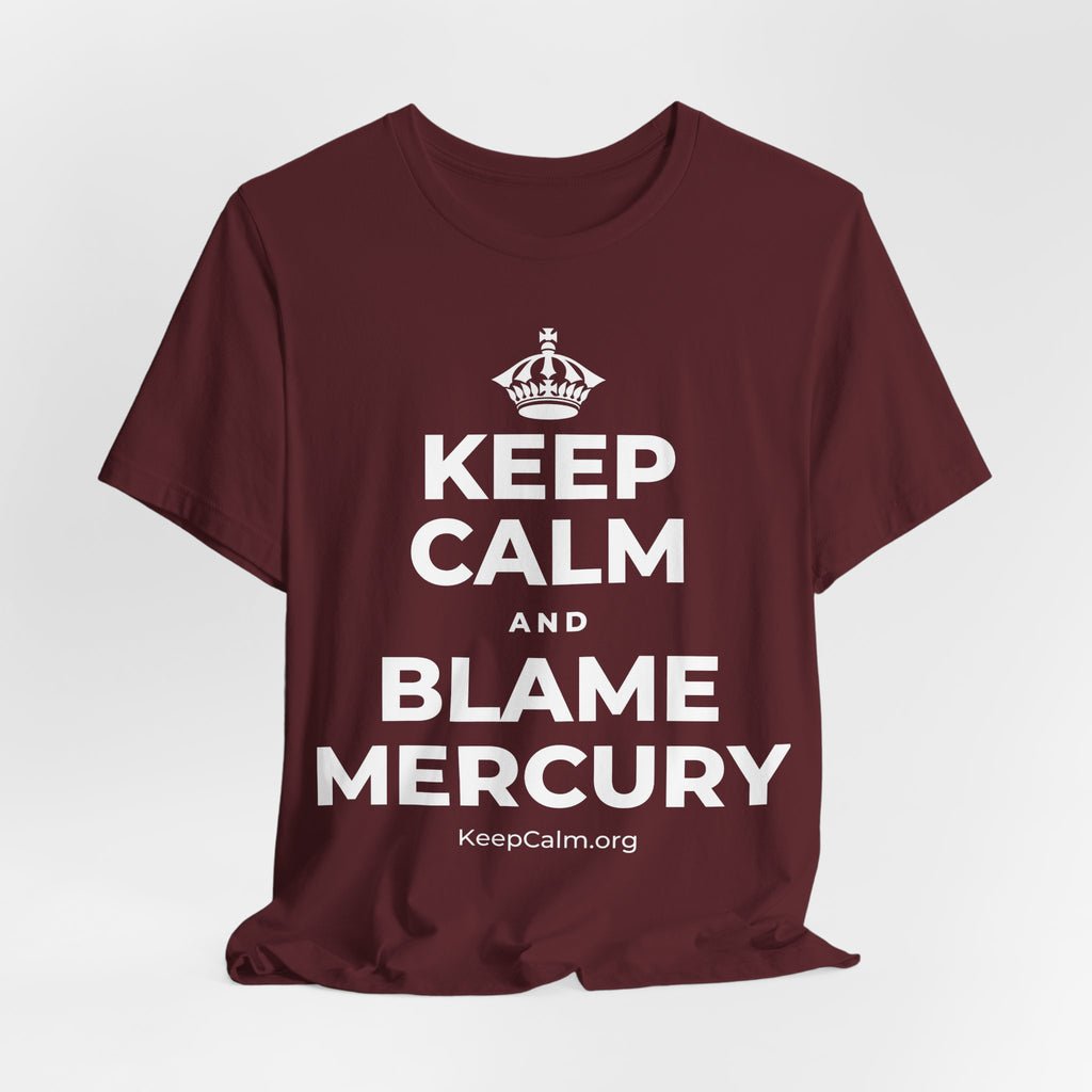 KEEP CALM AND BLAME MERCURY T-Shirt (Baby Blue–Silver)