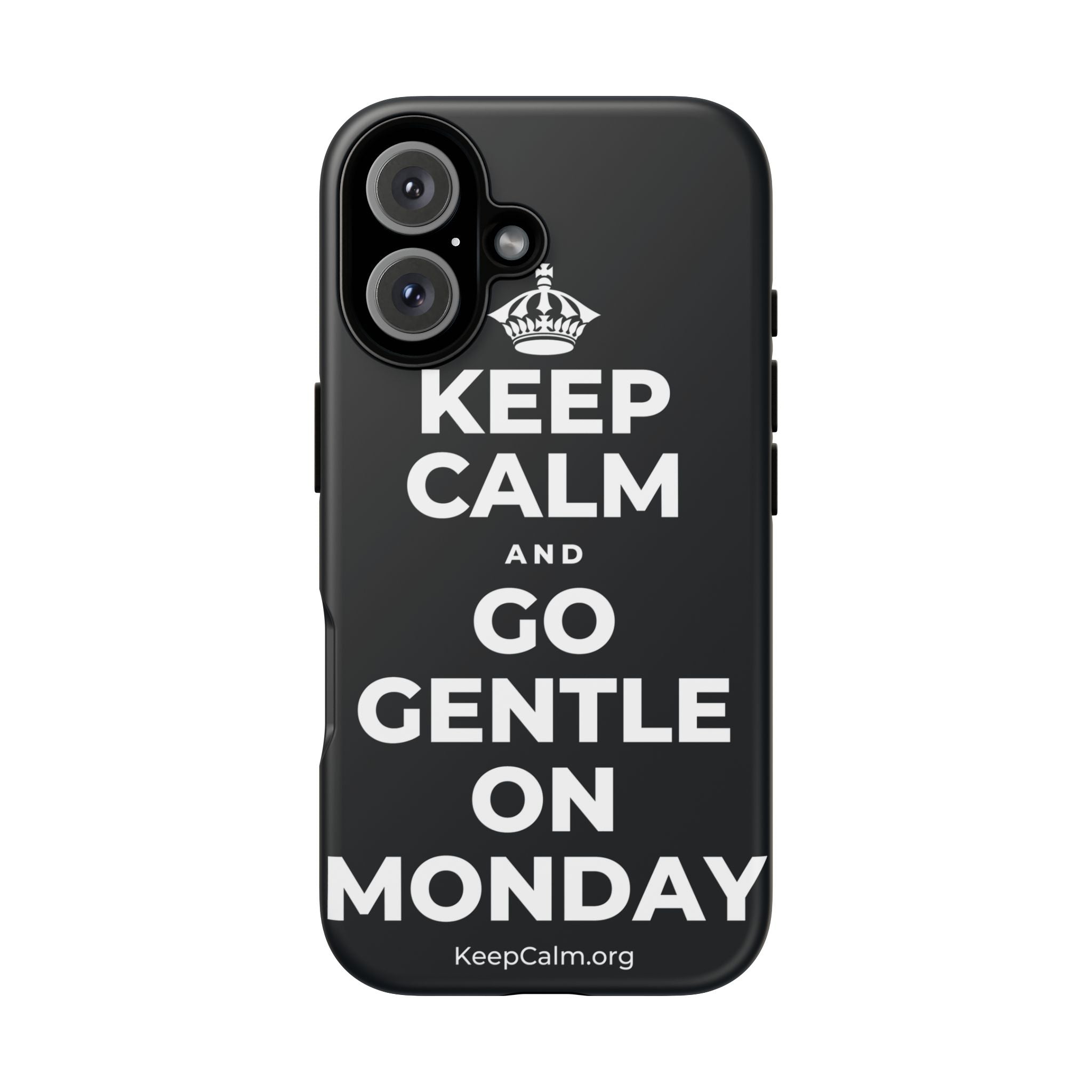 KEEP CALM AND GO GENTLE ON MONDAY Phone Case (Dark)