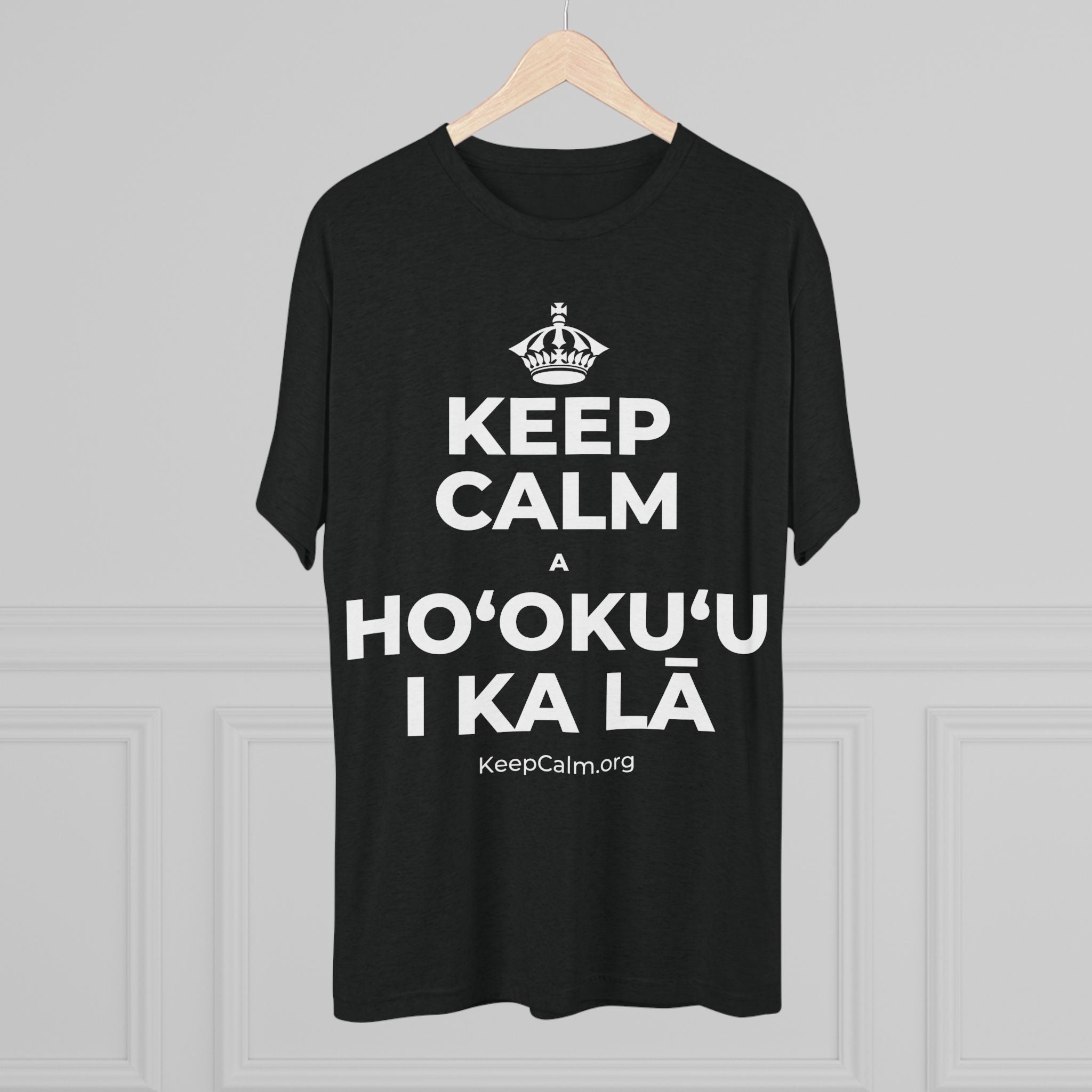 KEEP CALM A HOʻOKUʻU I KA LĀ Tri-Blend Tee