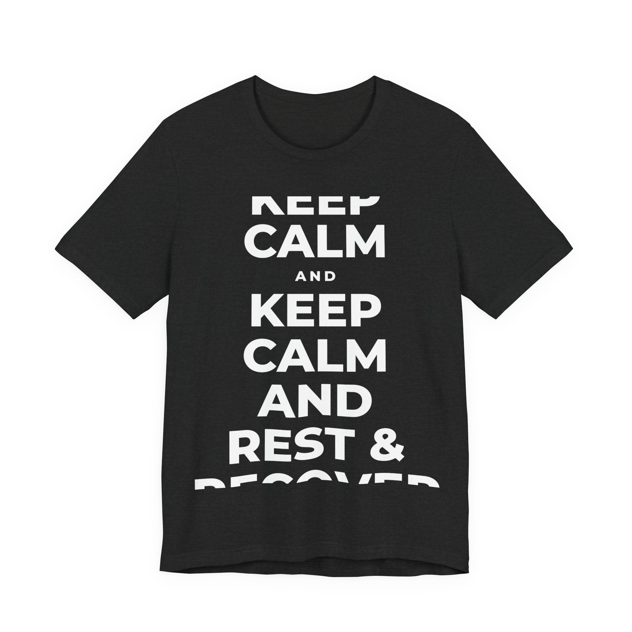KEEP CALM AND REST & RECOVER T-Shirt (White–Asphalt)