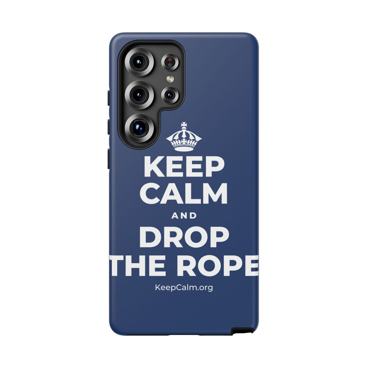 KEEP CALM AND DROP THE ROPE Phone Case