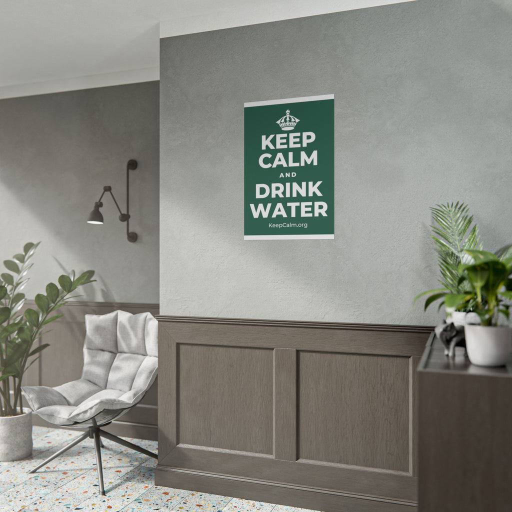 KEEP CALM AND DRINK WATER Poster