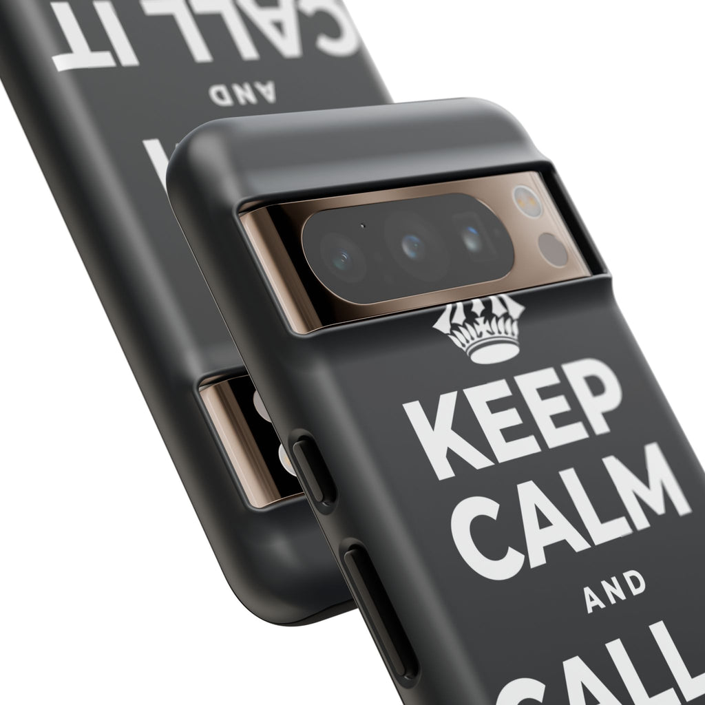 KEEP CALM AND CALL IT A DAY, KINDLY Phone Case (Dark)