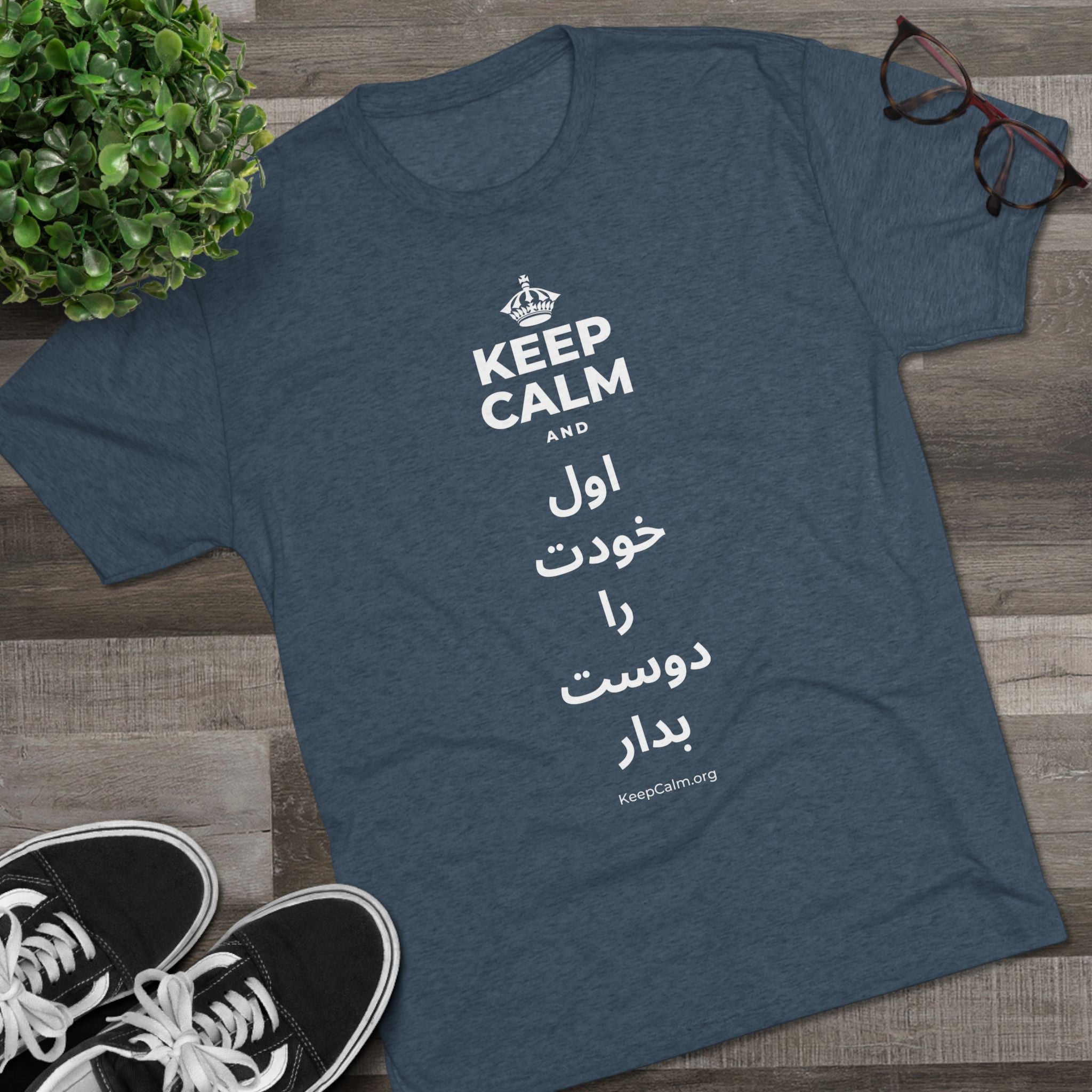 KEEP CALM AND اول خودت را دوست بدار Tri-Blend Tee