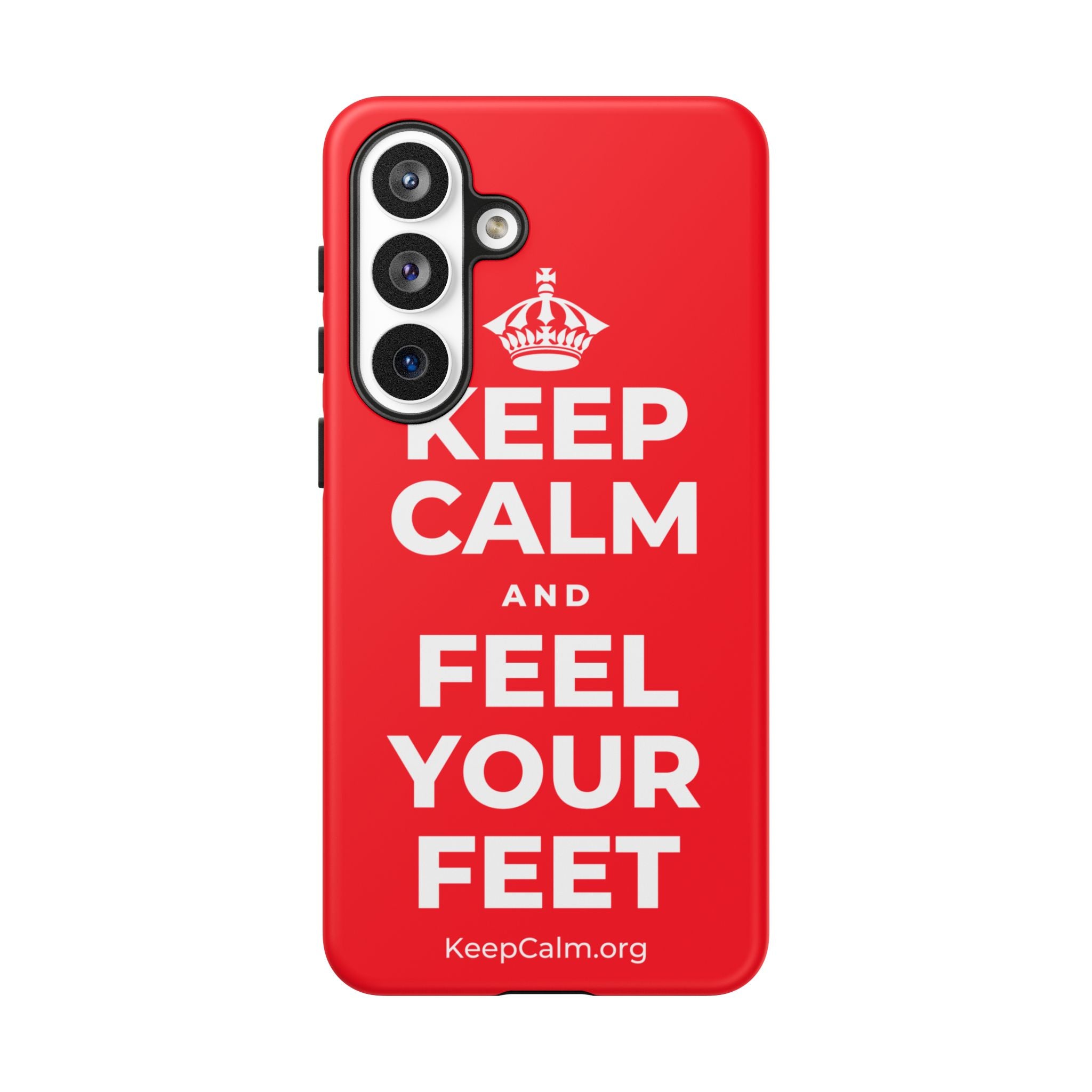 KEEP CALM AND FEEL YOUR FEET Phone Case
