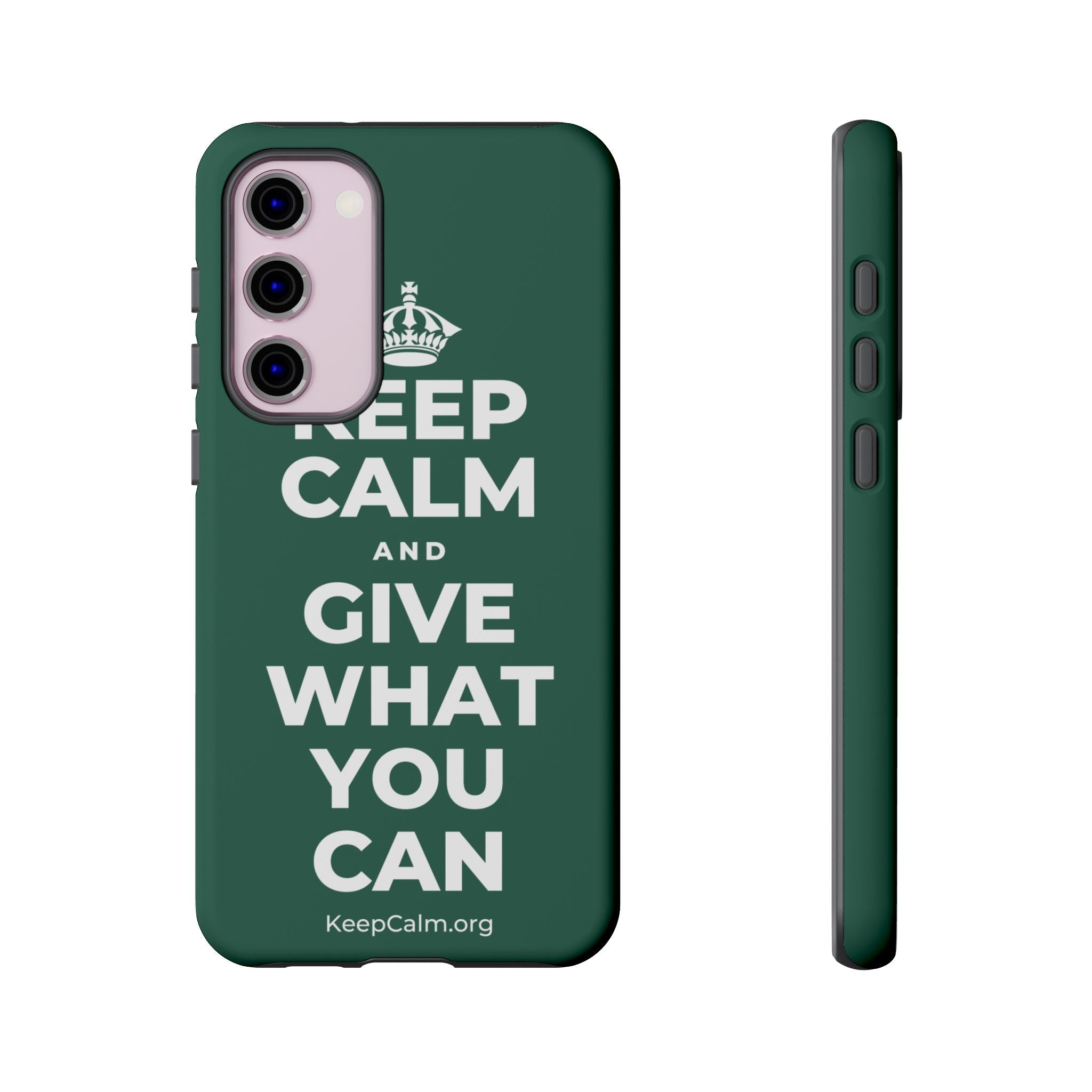 KEEP CALM AND GIVE WHAT YOU CAN Phone Case
