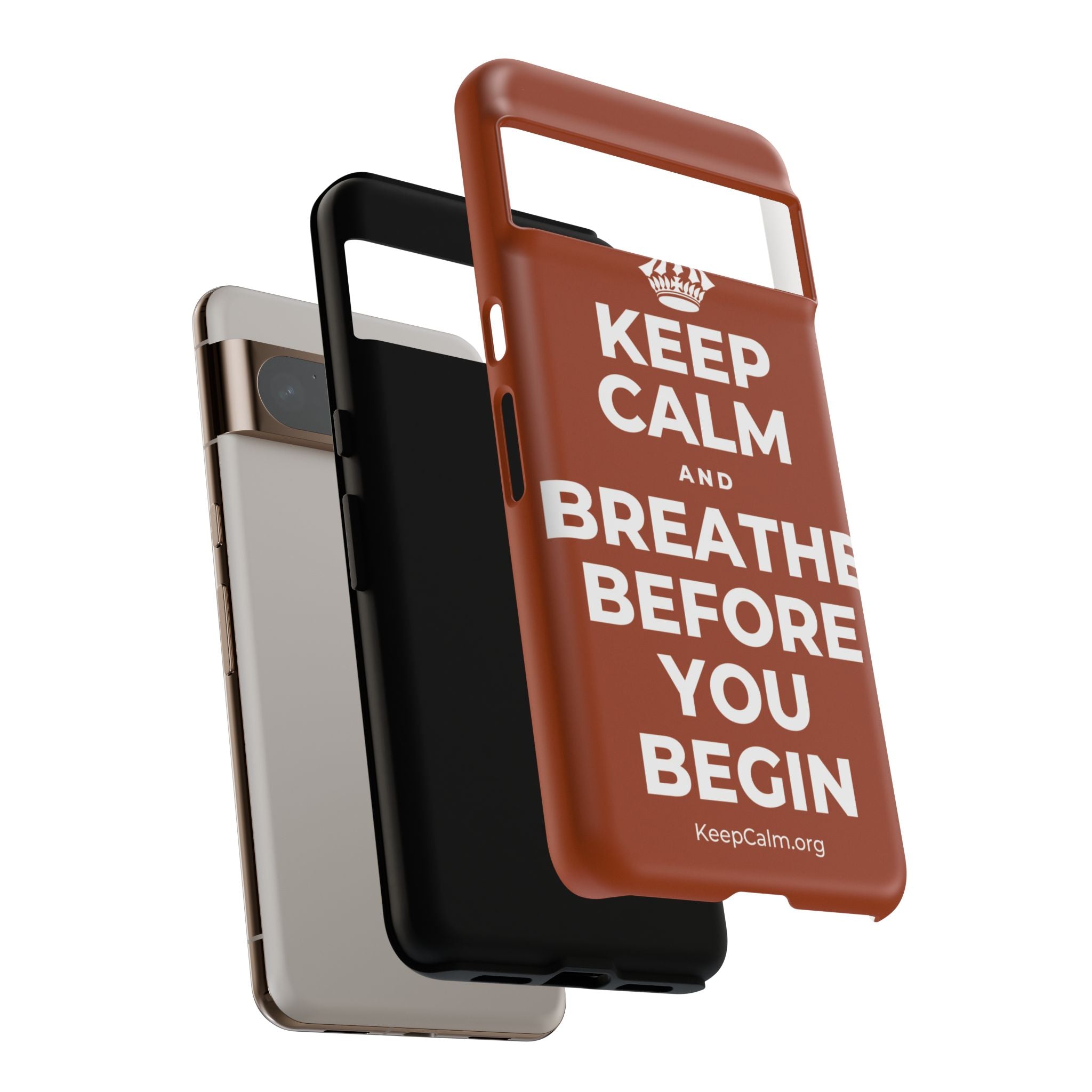 KEEP CALM AND BREATHE BEFORE YOU BEGIN Phone Case