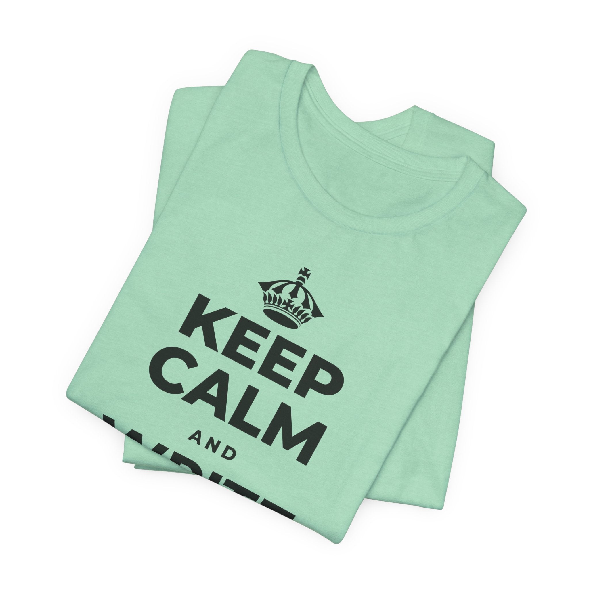 KEEP CALM AND WRITE IT DOWN T-Shirt (Baby Blue–Silver)