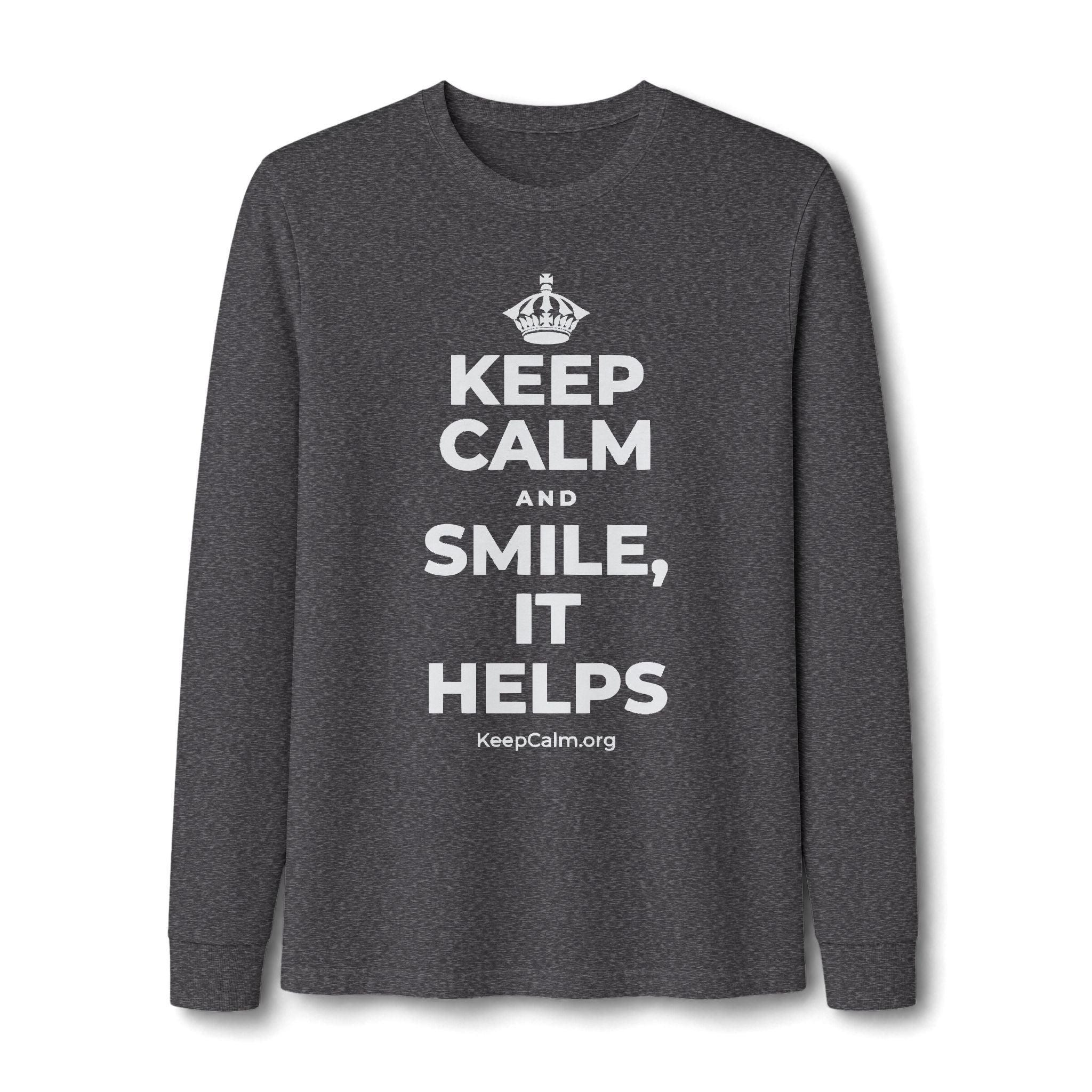 KEEP CALM AND SMILE, IT HELPS Long Sleeve Tee