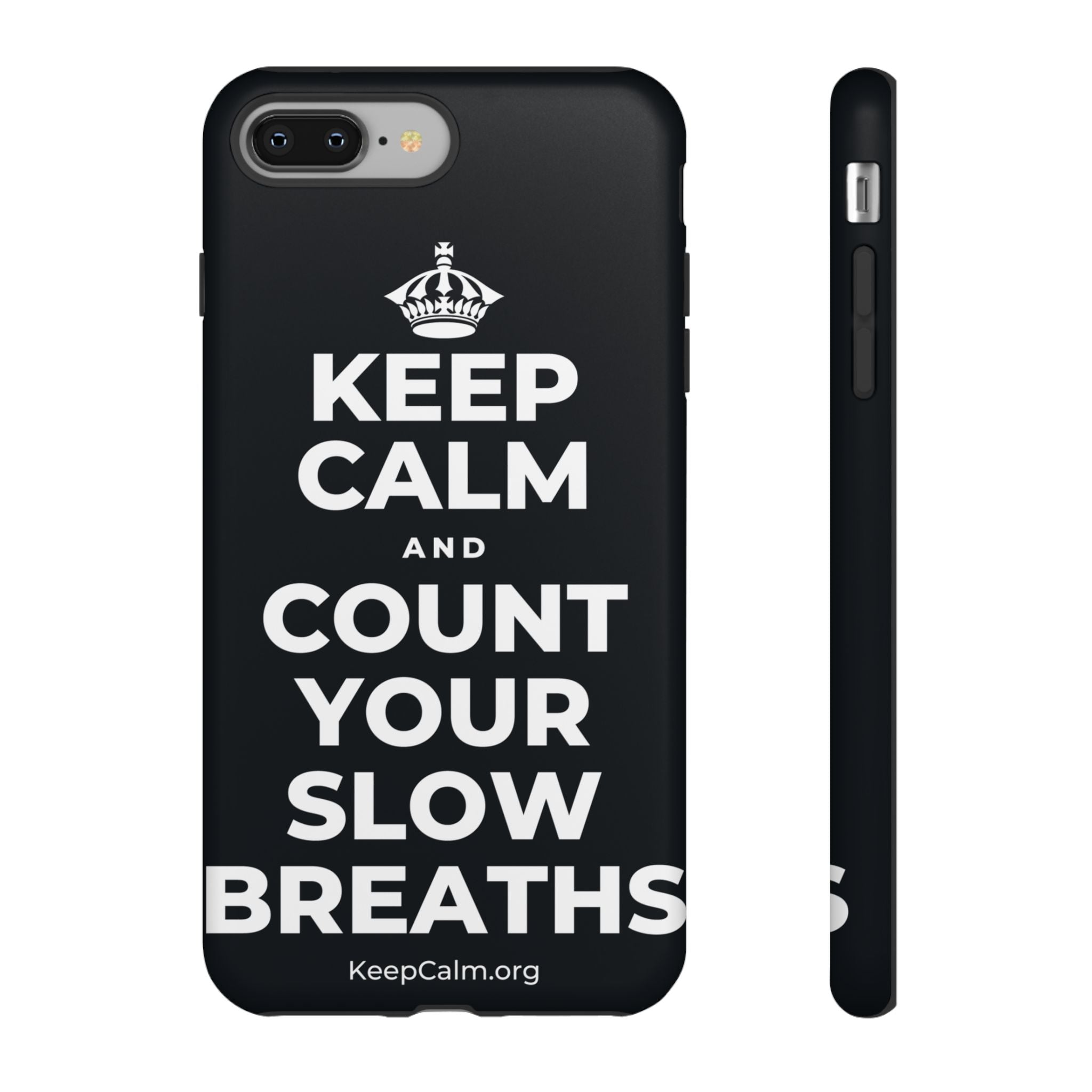 KEEP CALM AND COUNT YOUR SLOW BREATHS Phone Case (Dark)