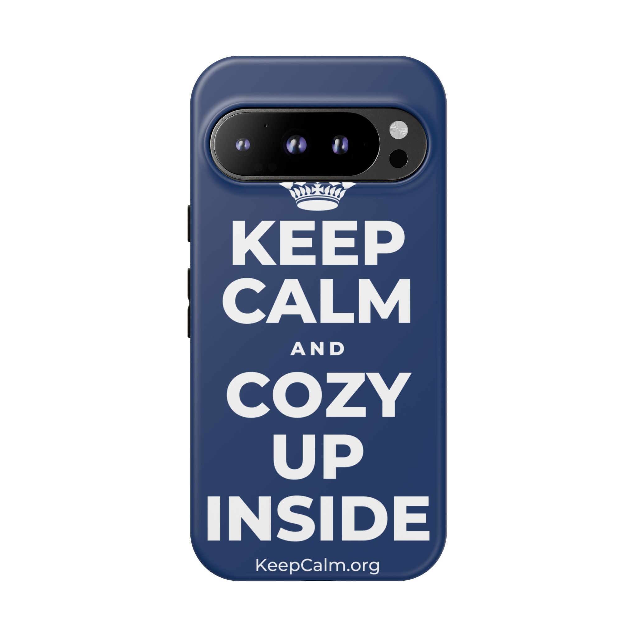 KEEP CALM AND COZY UP INSIDE Phone Case