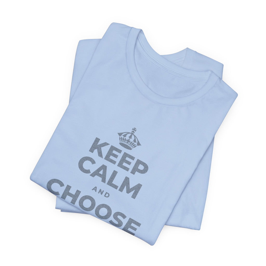 KEEP CALM AND CHOOSE PRESENCE OVER PRESENTS T-Shirt (Baby Blue–Silver)