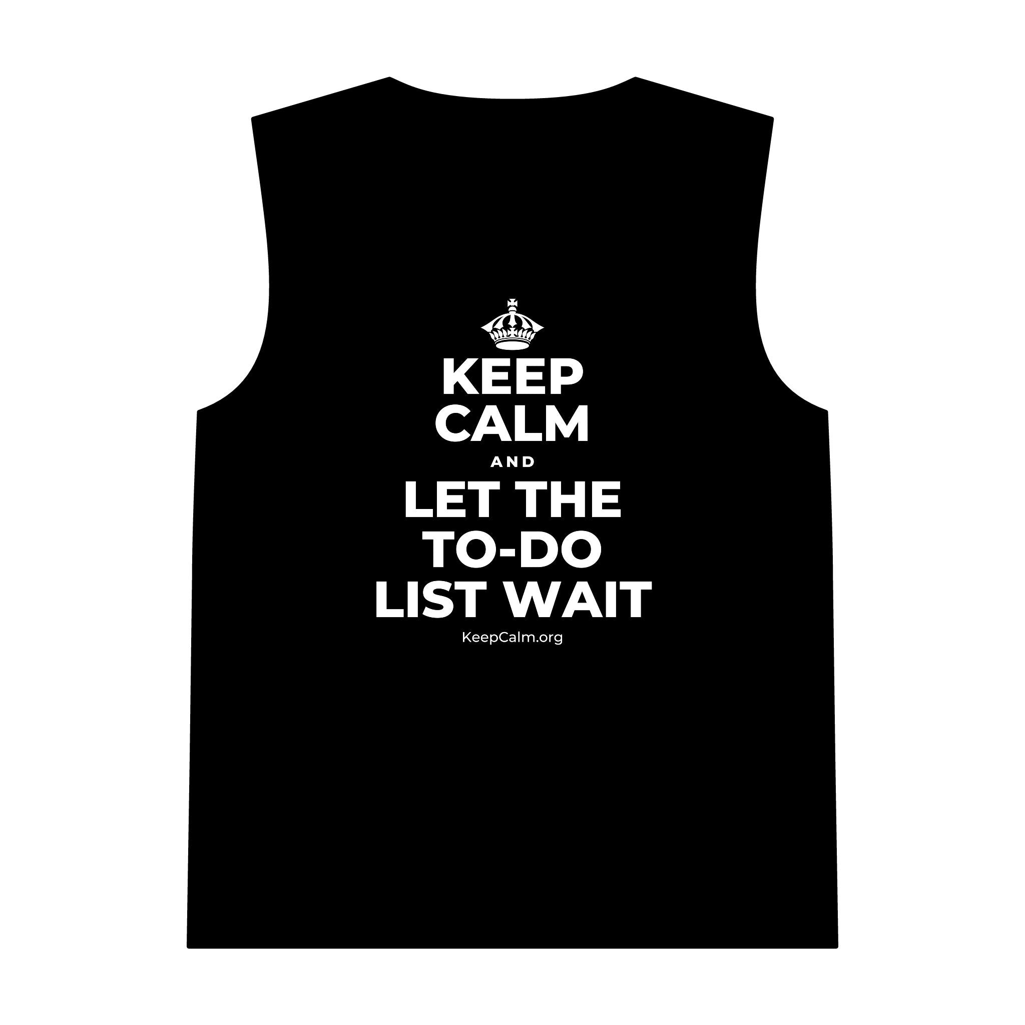 KEEP CALM AND LET THE TO-DO LIST WAIT Tank Top