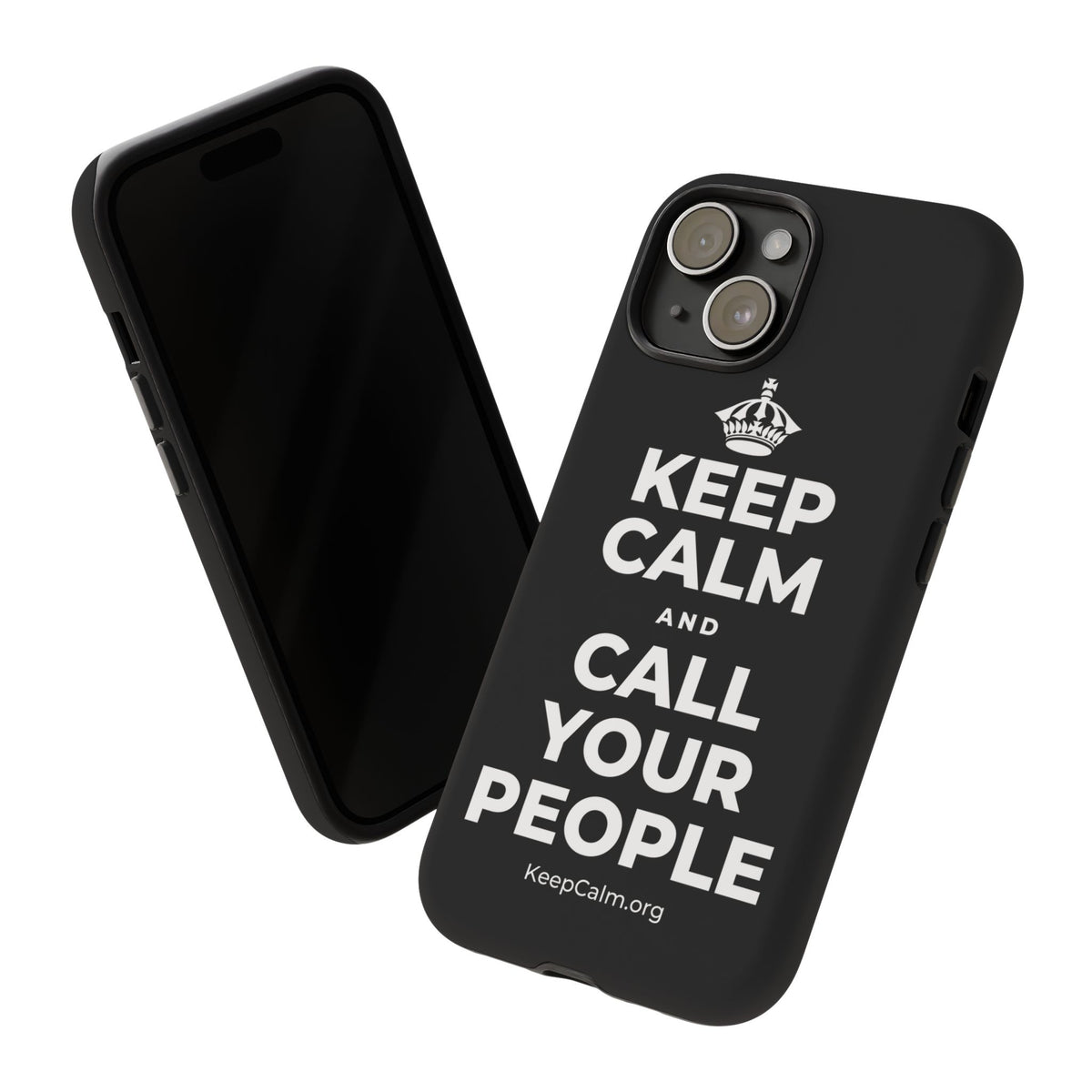 KEEP CALM AND CALL YOUR PEOPLE Phone Case