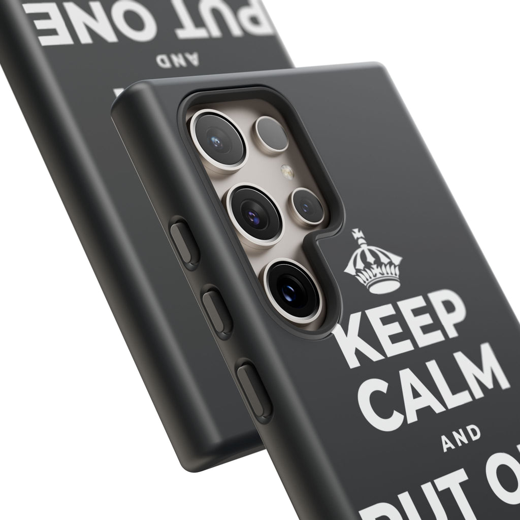 KEEP CALM AND PUT ONE THING RIGHT Phone Case (Dark)