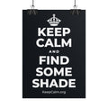 KEEP CALM AND FIND SOME SHADE Poster (Dark)