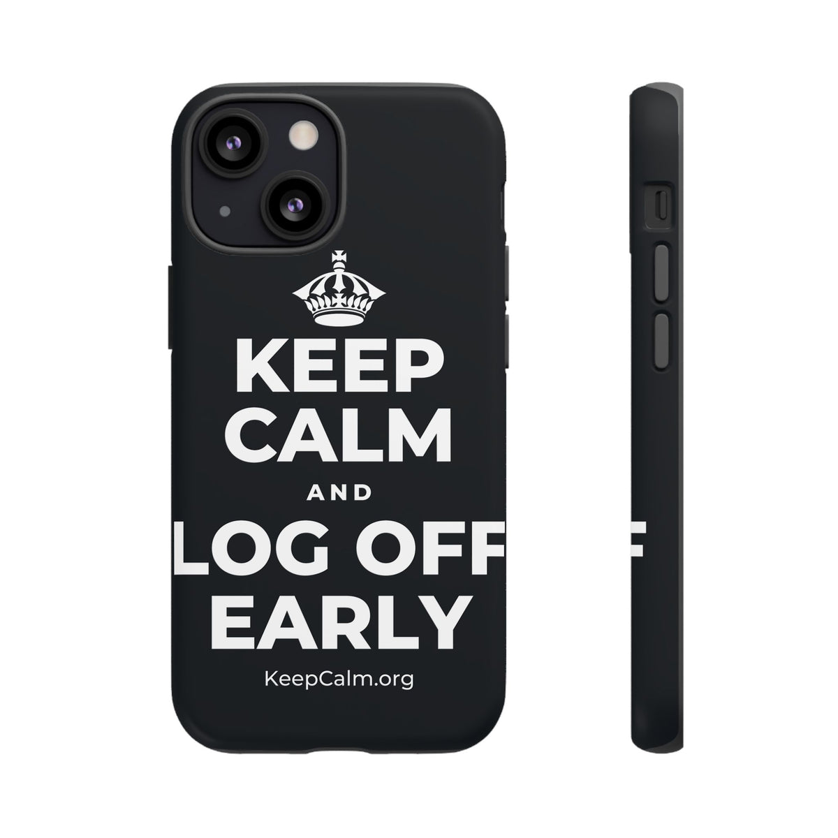 KEEP CALM AND LOG OFF EARLY Phone Case (Dark)