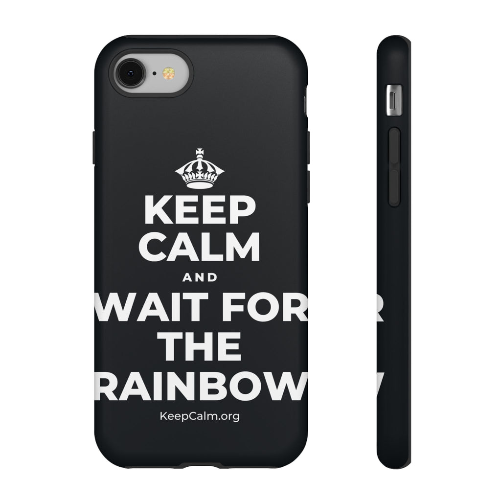 KEEP CALM AND WAIT FOR THE RAINBOW Phone Case (Dark)