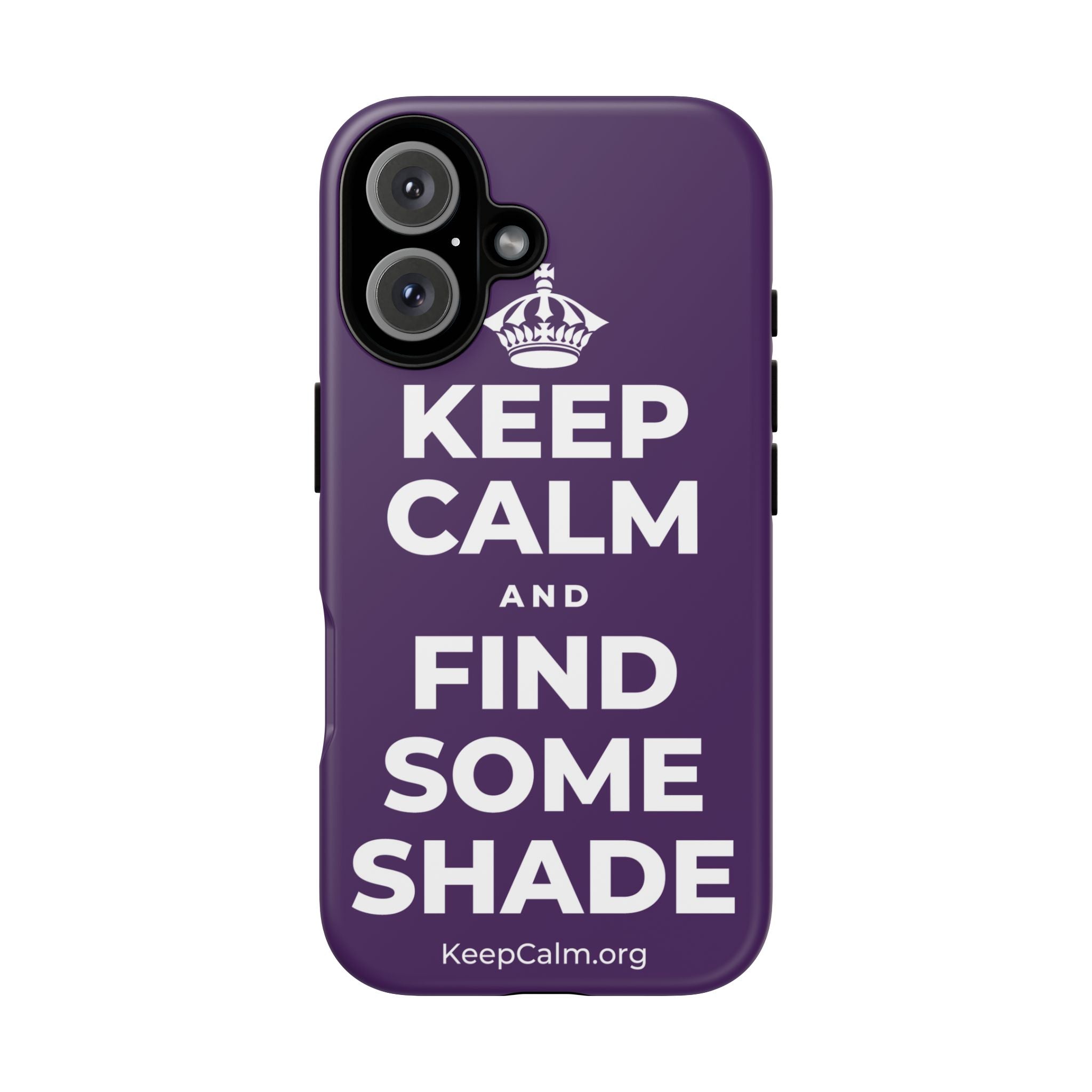 KEEP CALM AND FIND SOME SHADE Phone Case
