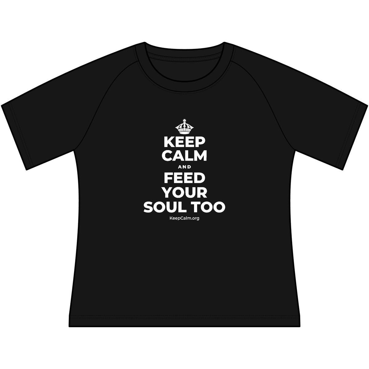 KEEP CALM AND FEED YOUR SOUL TOO Women's Raglan Tee