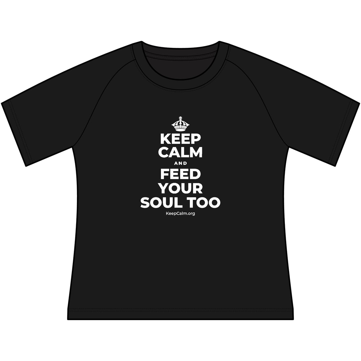 KEEP CALM AND FEED YOUR SOUL TOO Women's Raglan Tee
