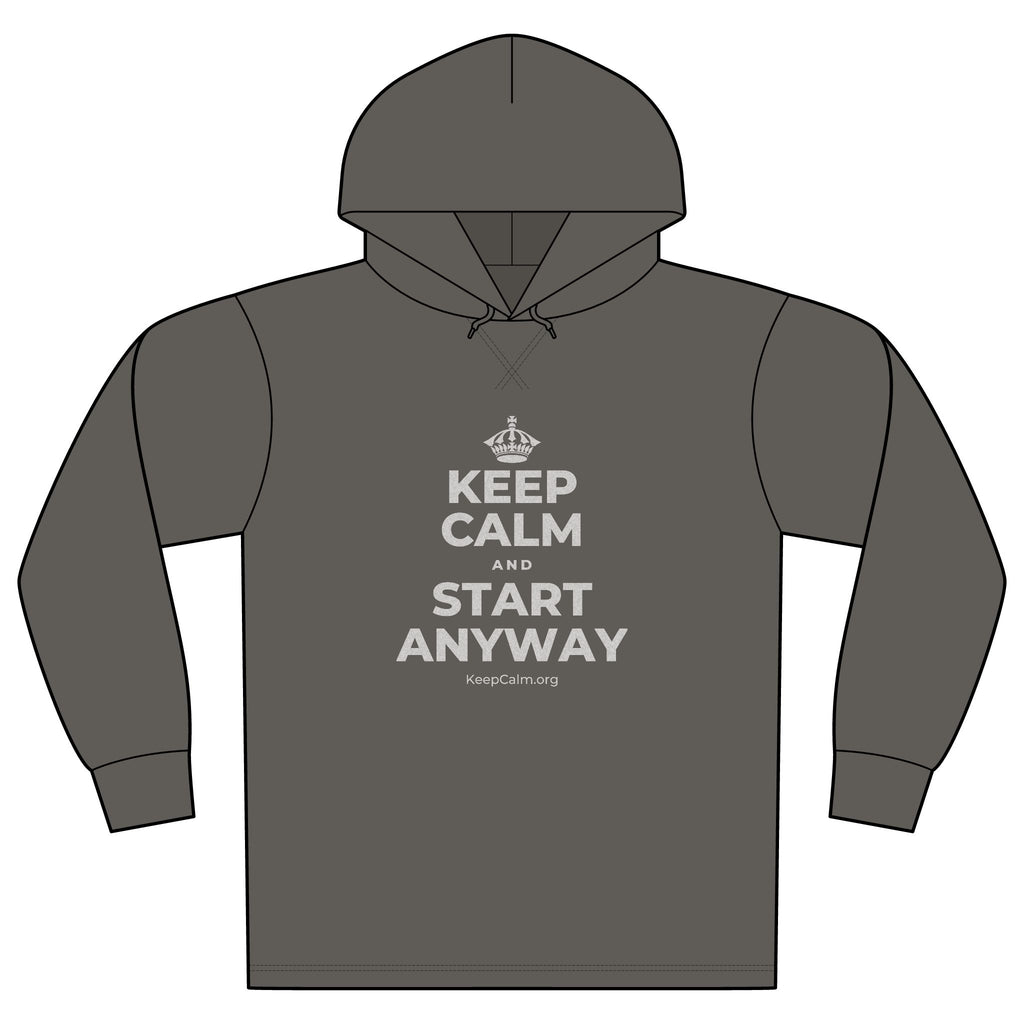 KEEP CALM AND START ANYWAY Organic Hoodie Tee