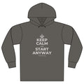 KEEP CALM AND START ANYWAY Organic Hoodie Tee