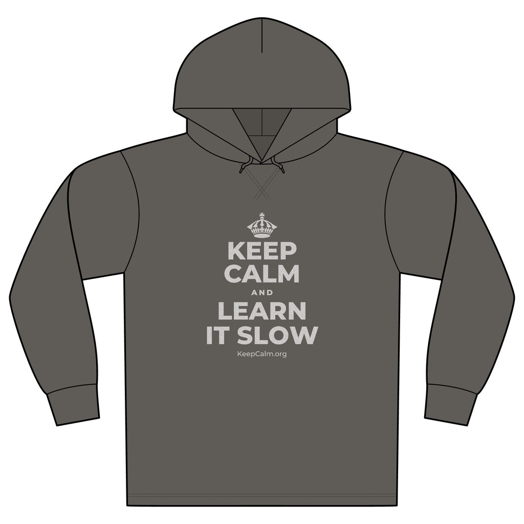 KEEP CALM AND LEARN IT SLOW Organic Hoodie Tee
