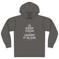 KEEP CALM AND LEARN IT SLOW Organic Hoodie Tee
