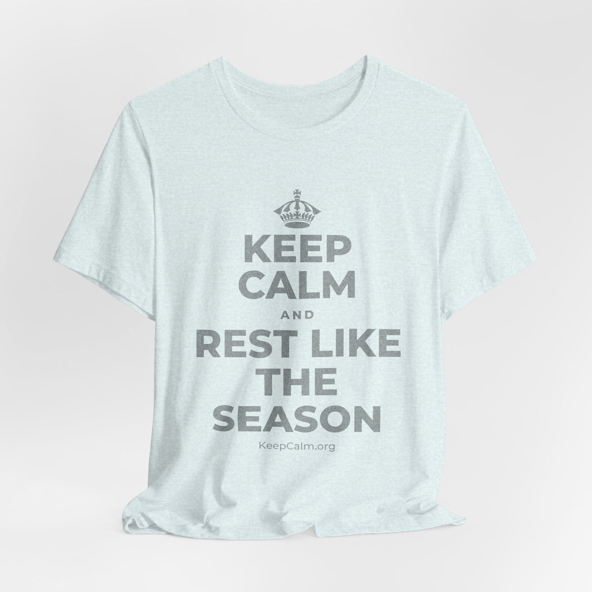 KEEP CALM AND REST LIKE THE SEASON T-Shirt (Soft Cream–Heather Mauve)