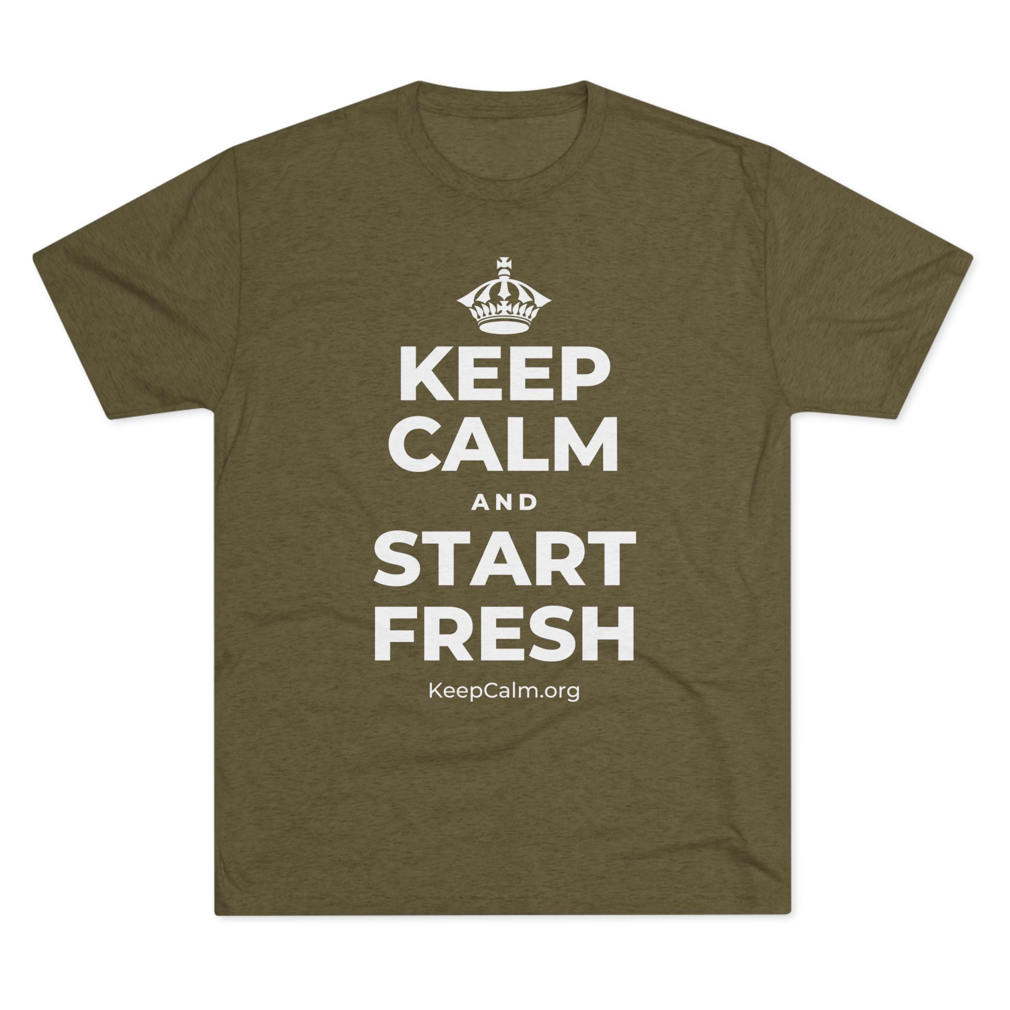 KEEP CALM AND START FRESH Tri-Blend Tee