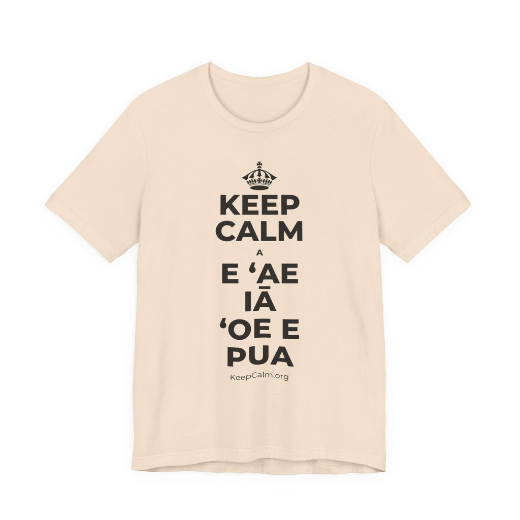 KEEP CALM A E ʻAE IĀ ʻOE E PUA T-Shirt (Soft Cream–Heather Mauve)