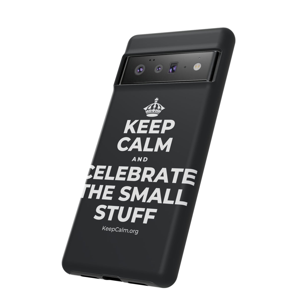 KEEP CALM AND CELEBRATE THE SMALL STUFF Phone Case (Dark)