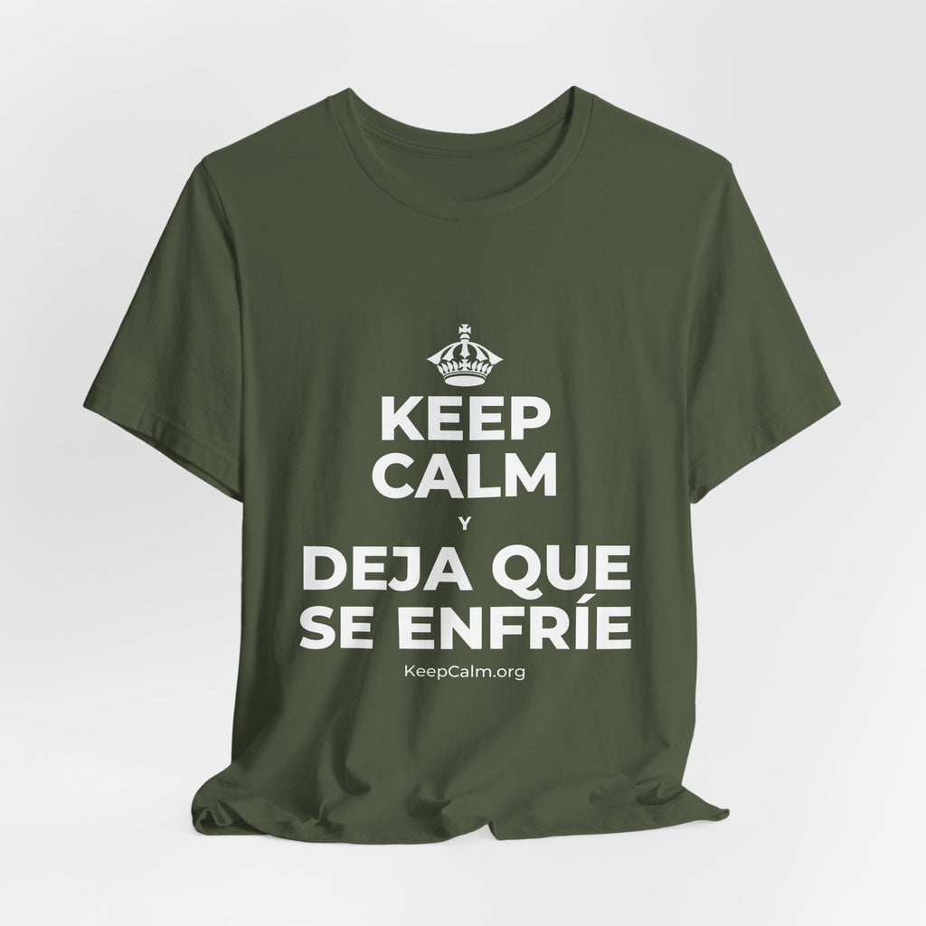 KEEP CALM Y DEJA QUE SE ENFRÍE T-Shirt (Military Green–Autumn)