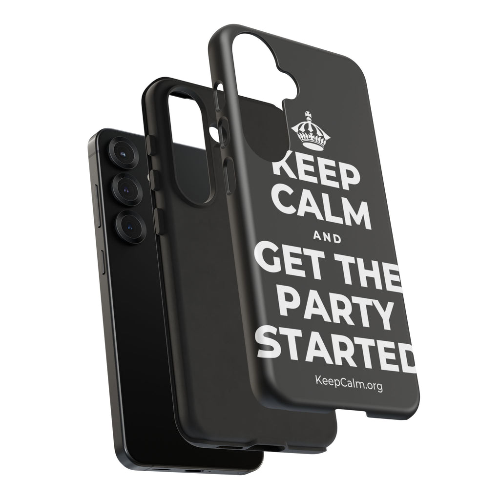 KEEP CALM AND GET THE PARTY STARTED Phone Case