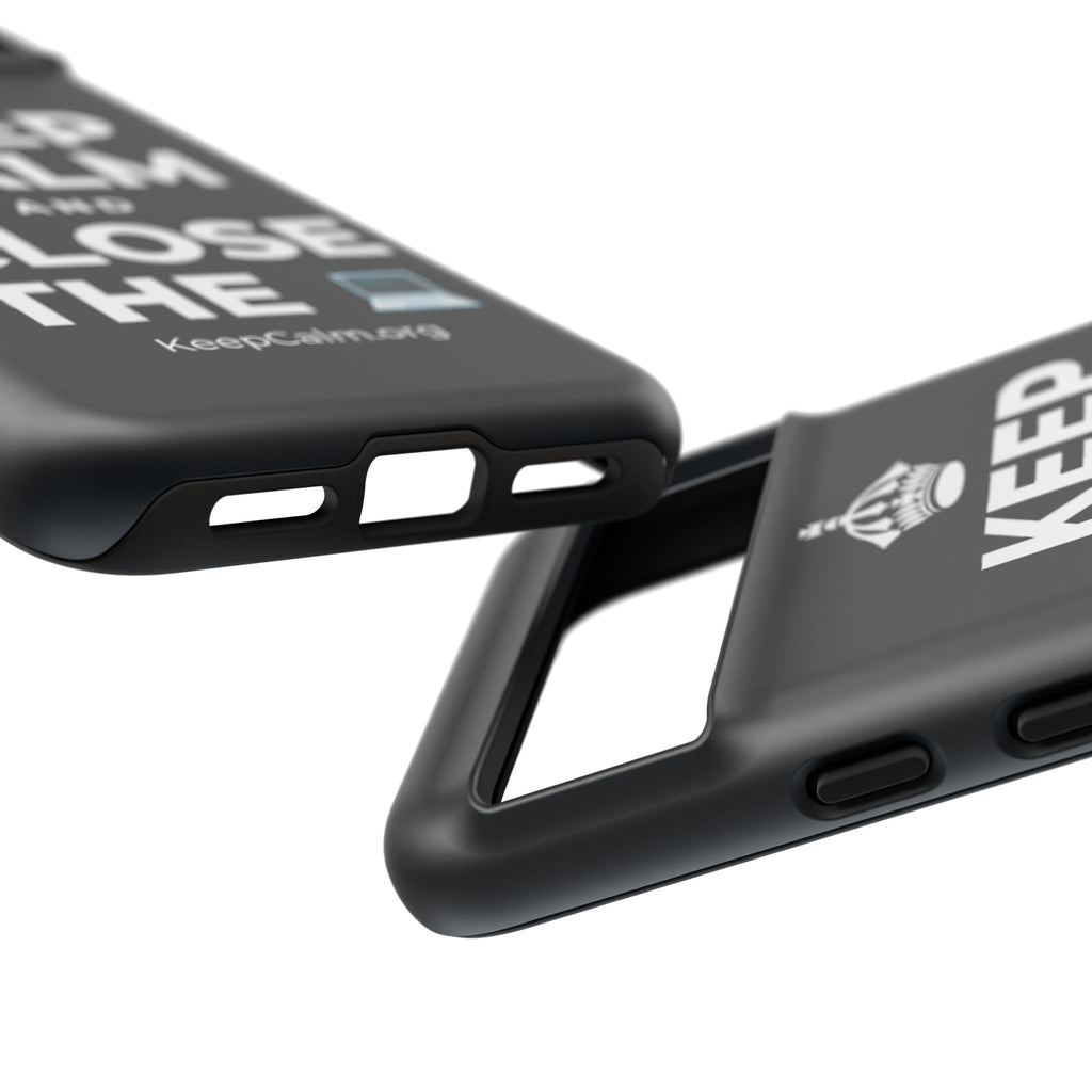 KEEP CALM AND CLOSE THE 💻 Phone Case (Dark)