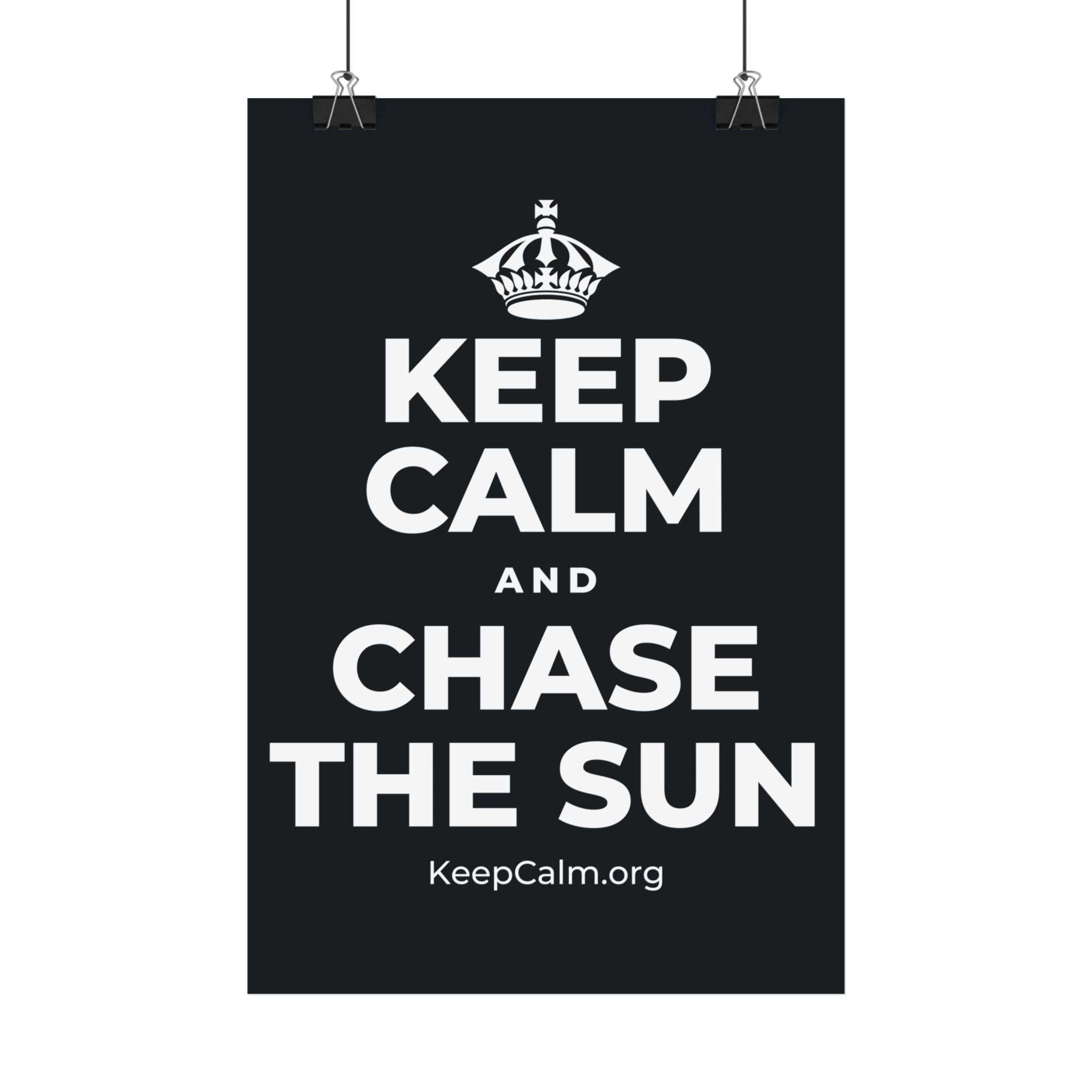 KEEP CALM AND CHASE THE SUN Satin Poster (Dark)