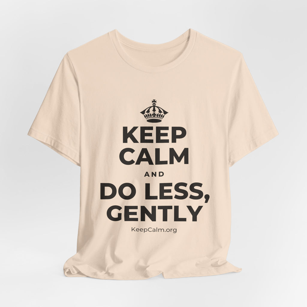 KEEP CALM AND DO LESS, GENTLY T-Shirt (Soft Cream–Heather Mauve)