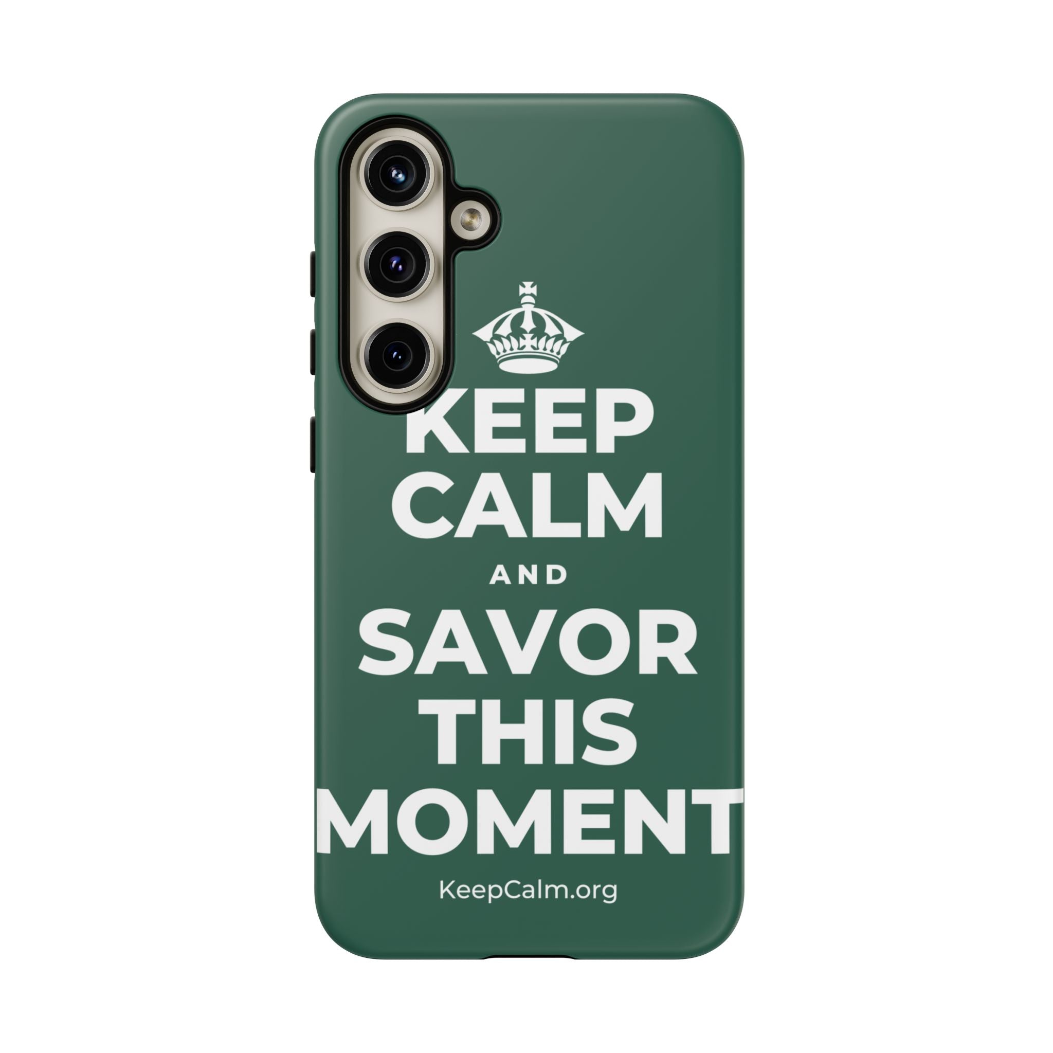 KEEP CALM AND SAVOR THIS MOMENT Phone Case