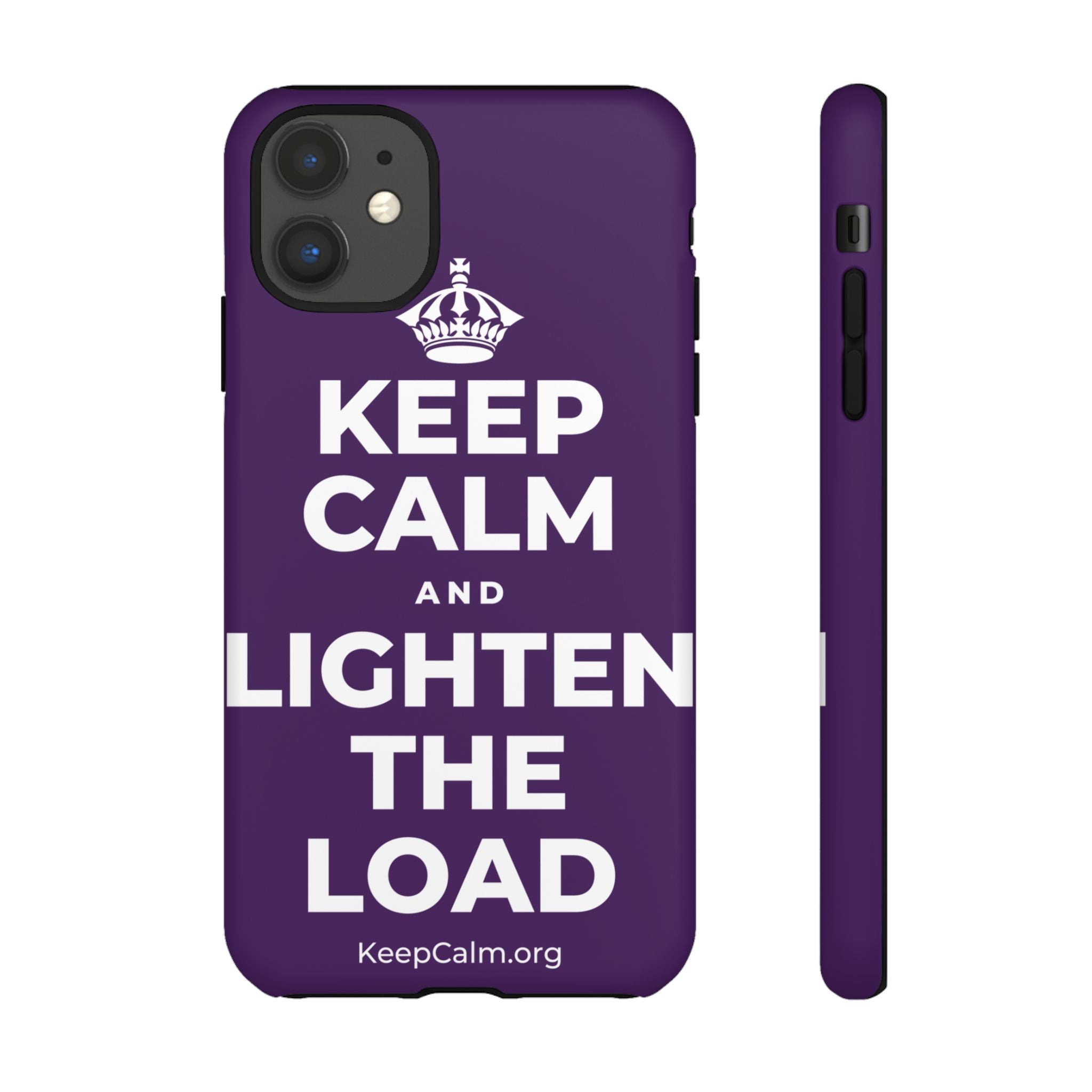 KEEP CALM AND LIGHTEN THE LOAD Phone Case