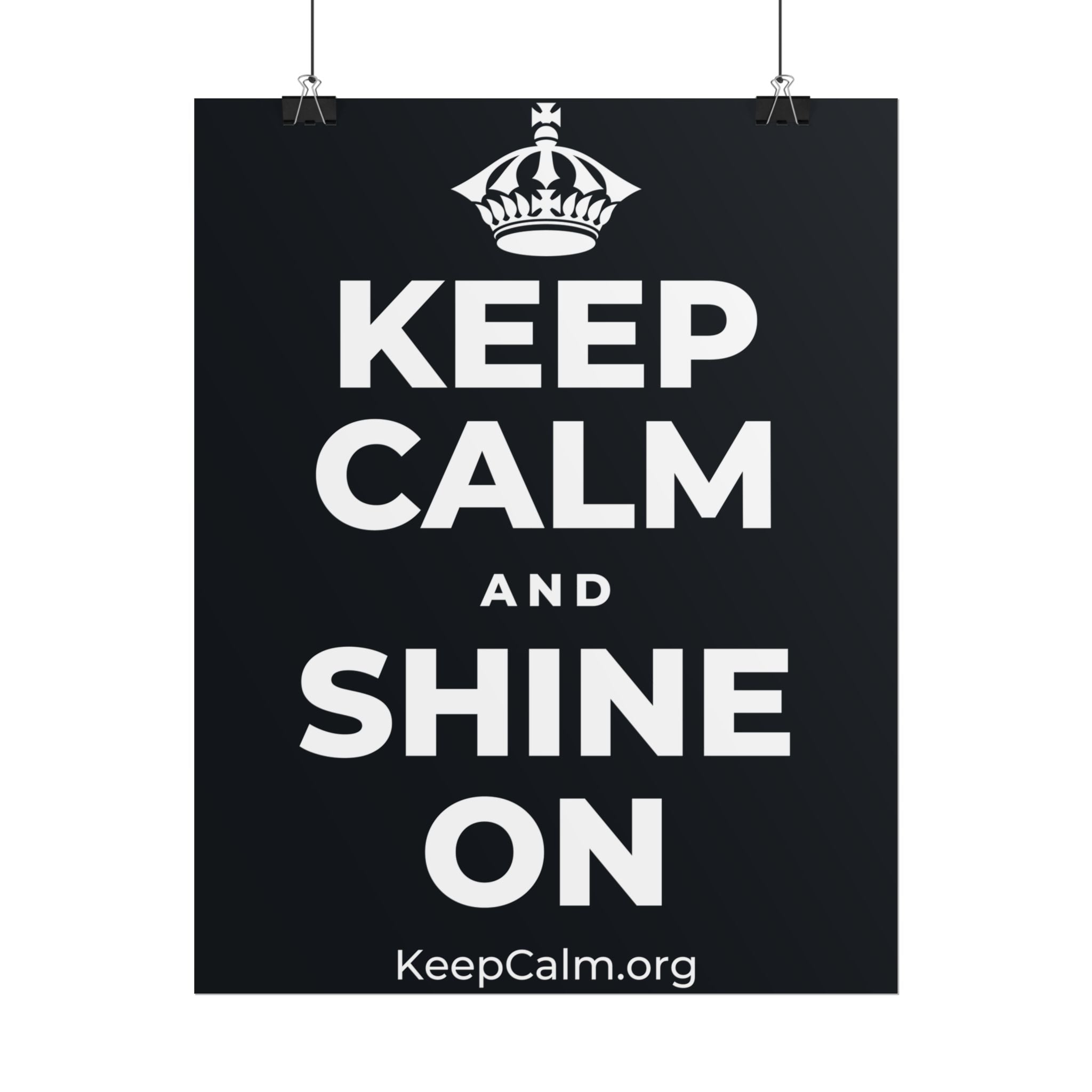 KEEP CALM AND SHINE ON Poster (Dark)