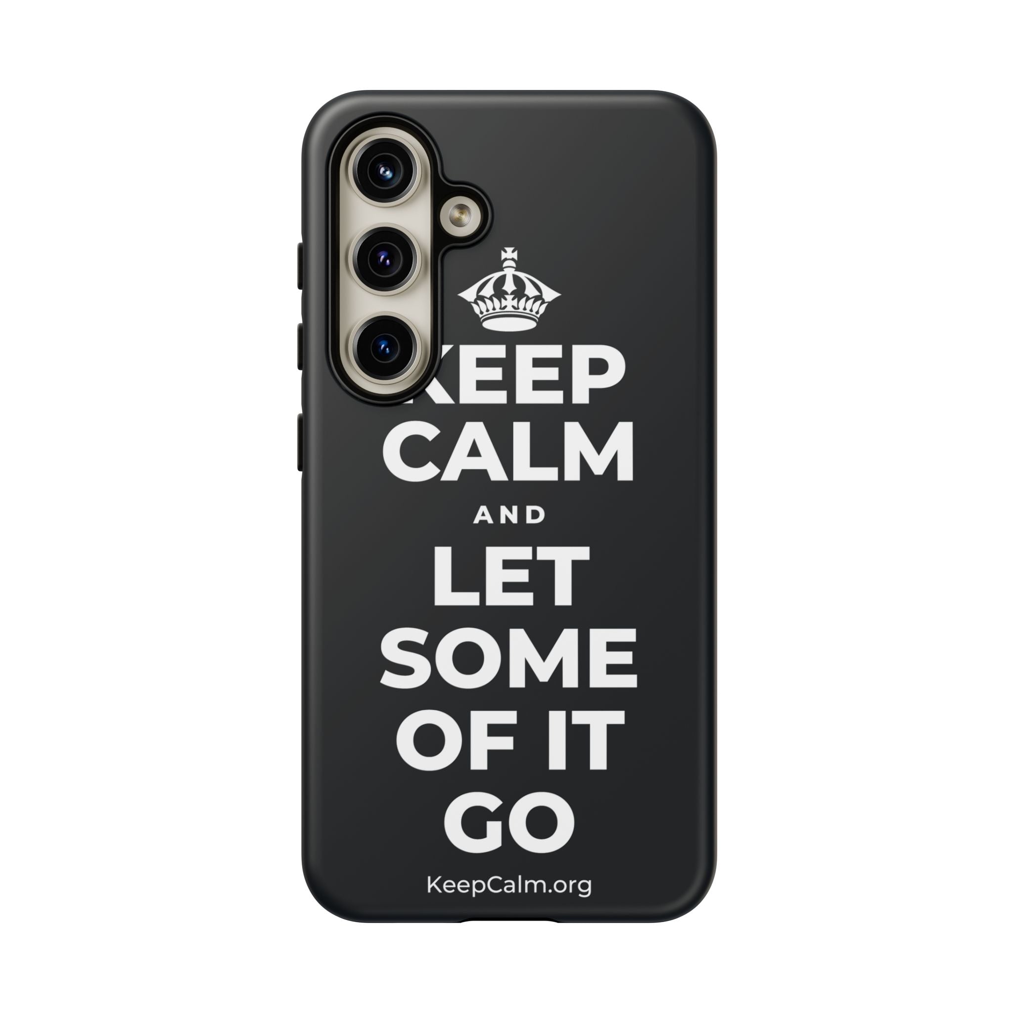 KEEP CALM AND LET SOME OF IT GO Phone Case (Dark)