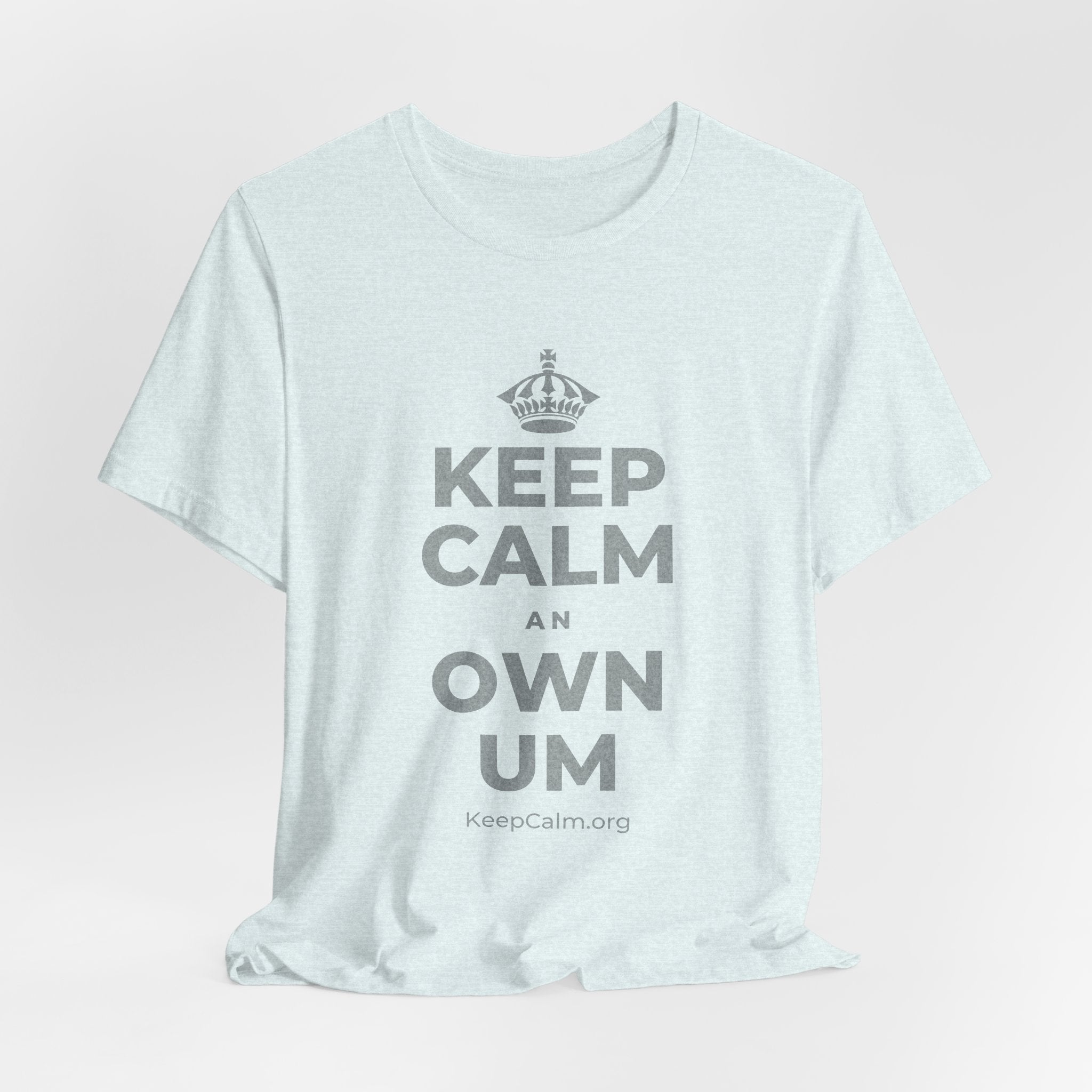 KEEP CALM AN OWN UM T-Shirt (Soft Cream–Heather Mauve)