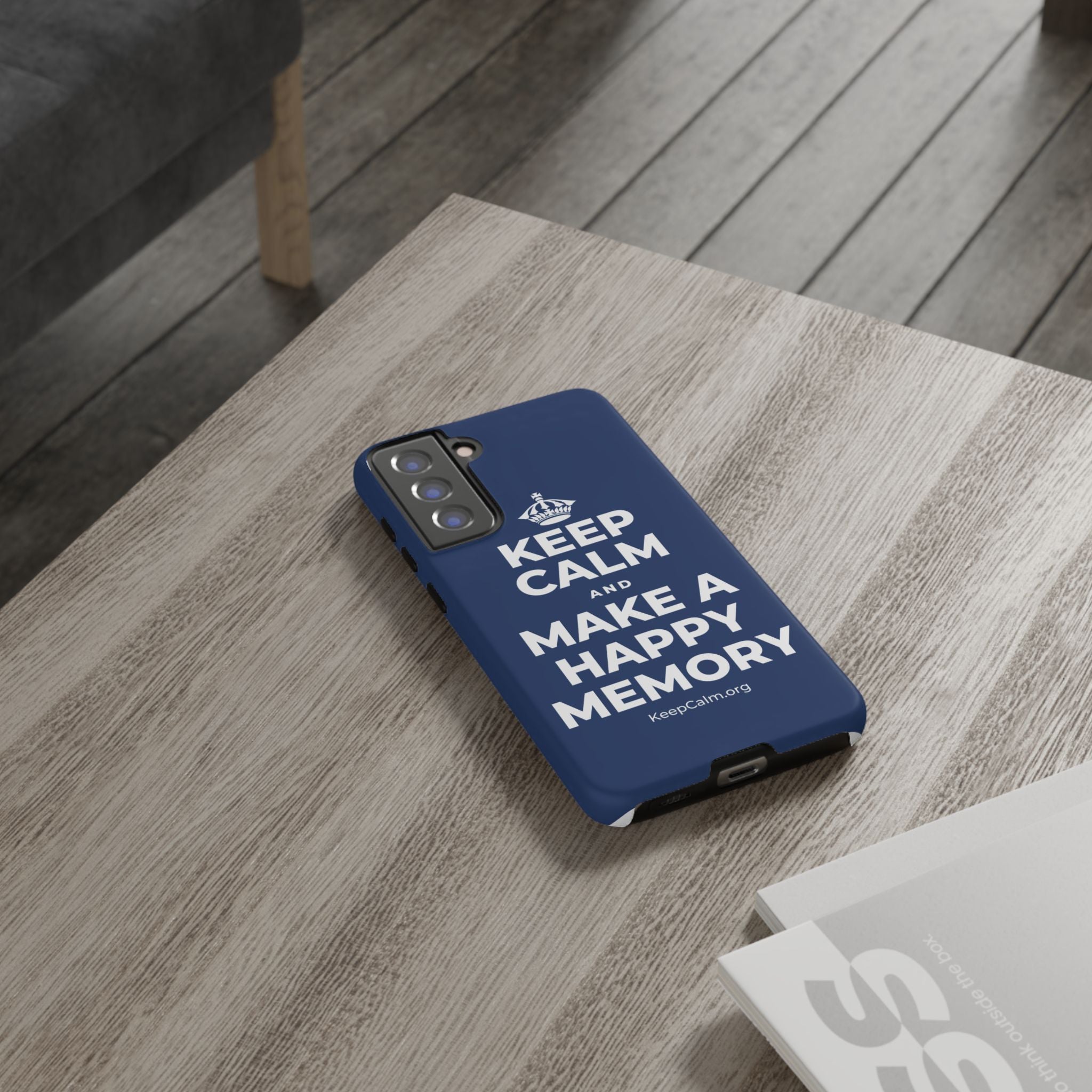 KEEP CALM AND MAKE A HAPPY MEMORY Phone Case