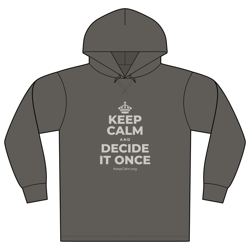 KEEP CALM AND DECIDE IT ONCE Organic Hoodie Tee
